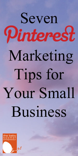 Seven Pinterest  Marketing Tips for Your Small Business
