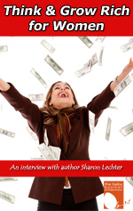 Think and Grow Rich for Women: Using Your Power to Create Success and Significance by Sharon Lechter