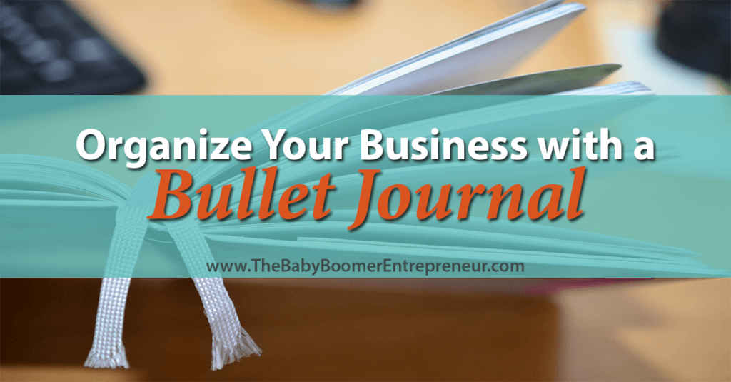 Organize Your Business with a Bullet Journal