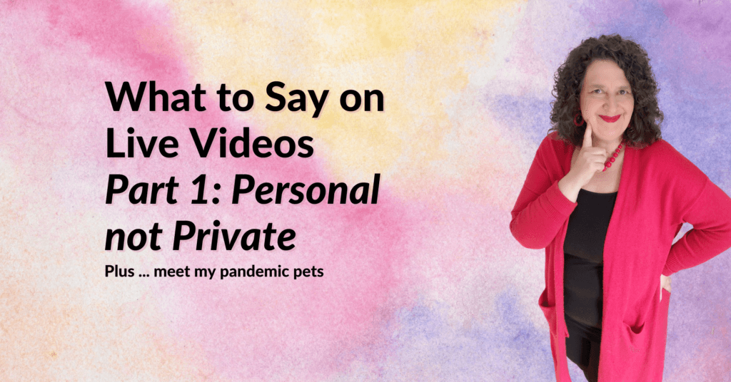 What to say in Live videos: Get Personal