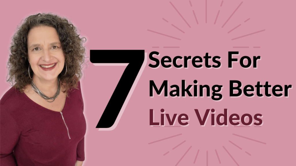 Secrets For Better Live Videos