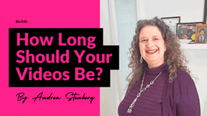 How Long Should Your Videos Be? text next to a smiling photo of Andrea Stenberg, curly haired video marketing coach