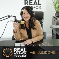 Real As Fuck with Julie Chin
